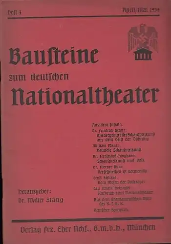 Bausteine zum deutschen Nationaltheater. - Stang, Walter (Herausgeber), Friedrich Hedler / William Wauer / Ferdinand Junghans / Werner Kurz / Ernst Schliepe / Carl Maria Holzapfel (Beitr.): Bausteine zum deutschen Nationaltheater. Organ der Gruppe Theater