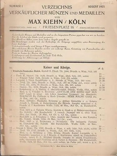 Max Kiehn (Hrsg.): Verzeichnis verkäuflicher Münzen und Medaillen von Max Kiehn, Köln. Nummer 1, August 1925. Kaiser und Könige / Geistliche Fürsten / Altfürsten /...