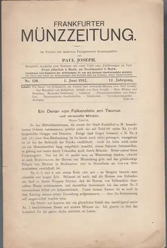 Münzzeitung, Frankfurter. Paul Joseph (Hrsg.) - Paul Joseph (Autoren): Frankfurter Münzzeitung. 12. Jahrgang - Nr. 138 - 1.Juni 1912. Im Vereine mit mehreren Fachgenossen herausgegeben...