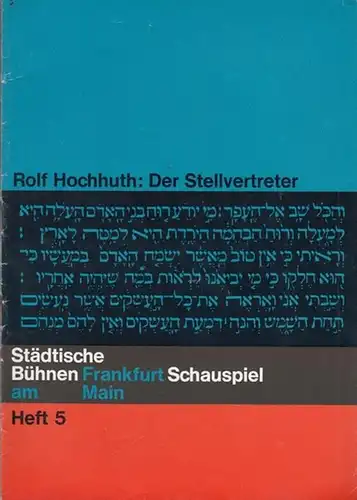 Städtische Bühnen Frankfurt am Main. Schauspiel. Heft 5. - Hrsg. Generalintendant Buckwitz, Harry. - Hochhuth, Rolf. - Der Stellvertreter. Spielzeit 1963 / 1964. Inszenierung: Moszkowicz...