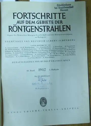 Fortschritte auf dem Gebiete der Röntgenstrahlung. - Heinrich Albers-Schönberg (Begr.), Rudolf Grashey-Köln (Hrsg.): Fortschritte auf dem Gebiet der Röntgenstrahlung. - 66. Band 2. Halbjahr 1942...