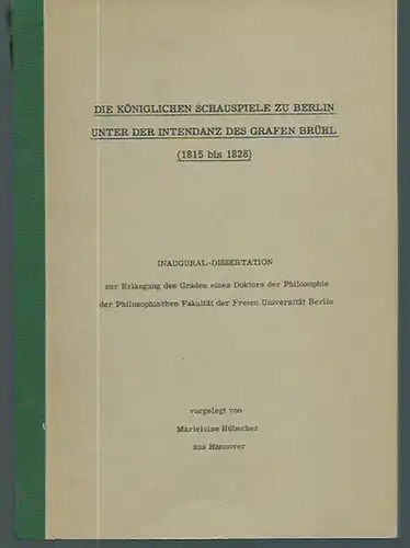 Hübscher, Marieluise: Die königlichen Schauspiele zu Berlin unter der Intendanz des Grafen Brühl (1815 bis 1828). Dissertation an der Freien Universität Berlin, 1960.
