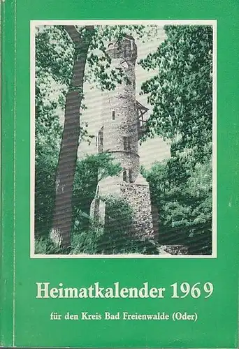 Kreiskulturhaus Bad Freienwalde (Hrsg.): Heimatkalender 1969 für den Kreis Bad Freienwalde (Oder). 13. Jahrgang.