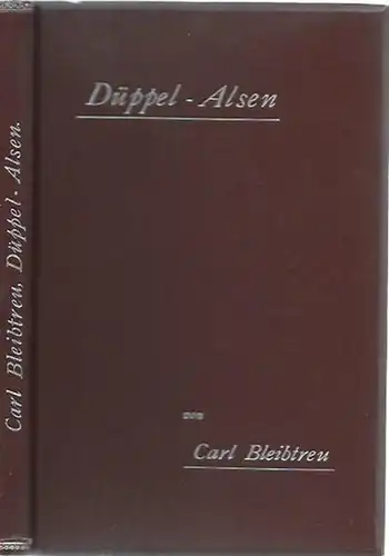 Bleibtreu, Carl: Düppel - Alsen [der deutsch-dänische Krieg 1864]. Illustriert von Christian Speyer.