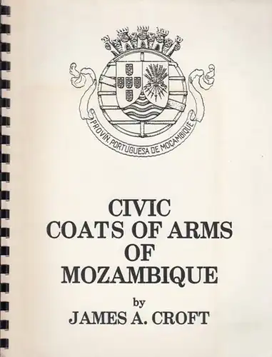 Croft, James A.: Civic Coats of Arms of Mozambique.