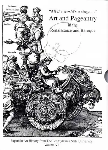 Wisch, Barbara - Susan Scott Munshower (Ed.): All the world is a stage - Art and Pageantry in the Renaissance and Baroque. Complete in 2 volumes. Part 1: Triumphal Celebrations and the Rituals of Statecraft. Part 2: Theatrical Spectacle and Spectacular Th