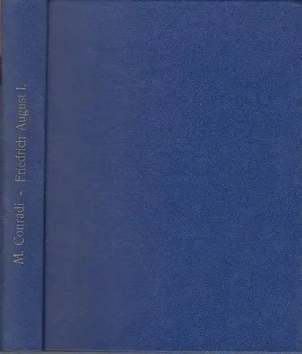 8°. Neuer blauer Leinen-Einband mit vergoldetem Rückentitel. Darin eingebunden: VI, 89 Seiten als Fotokopie mit Bildnis Friedrich Augusts. Das Schriftbild ist insgesamt etwas verwischt und...