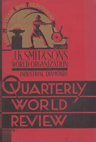 23 x 15,5 cm. Red original brochure with 48 pages. The cover illustrated with following inscriptions: Super Materiam Ignis Triumphans - J. K. Smit & Sons Est. 1888 - World-Organization Industrial Diamonds - Quarterly World Review. Good condition. --- Rote