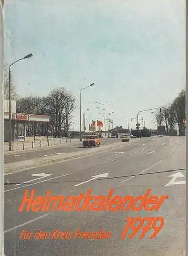 Prenzlau. - Kreiskulturhaus Prenzlau (Hrsg.) - Bruno Pfeffer (Red.): Heimatkalender für den Kreis Prenzlau 1979 ( 22. Jahrgang ).