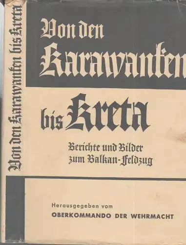 Oberkommando der Wehrmacht (Hrsg.): Von den Karawanken bis Kreta. Berichte und Bilder.