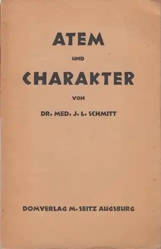 Schmitt, Johannes Ludwig: Atem und Charakter.
