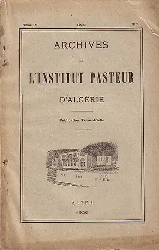 Afrique/Algerie/Afrika/Algerien. - Archives de l'Institut Pasteur d'Algerie: Publ. trimestrielle. Tome IV, No 2. 