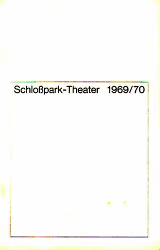 Berlin Schloßpark Theater  -Boleslaw Barlog- Intendanz (Hrsg.): Programmheft des Schloßpark Theaters Berlin,  Spielzeit 1969 / 1970. Konvolut aus 2 Heften. Aus dem Inhalt:...