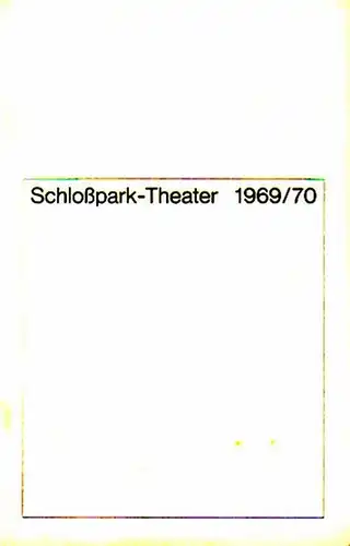 Berlin Schloßpark Theater   Boleslaw Barlog  Intendanz (Hrsg.): Programmheft des Schloßpark Theaters Berlin,  Spielzeit 1969 / 1970. Konvolut aus 2 Heften. Aus.. 