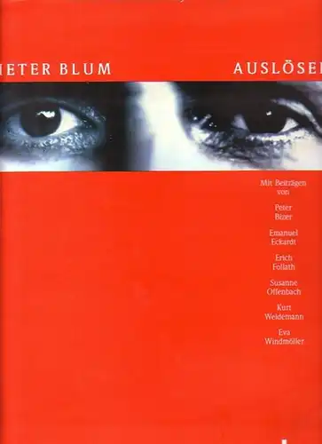 Blum, Dieter // Peter Bizer / Emanuel Eckardt / Erich Follath / Susanne Offenbach / Kurt Weidemann / Eva Windmöller: Auslöser. 