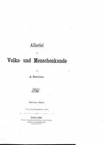 Bastian, Adolf: Allerlei aus Volks- und Menschenkunde. Komplett in 2 Bänden.