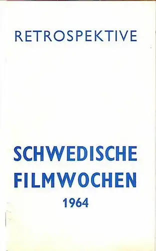 Arpe, Verner (Redaktion): Schwedische Filmwochen 1964. Retrospektive. 