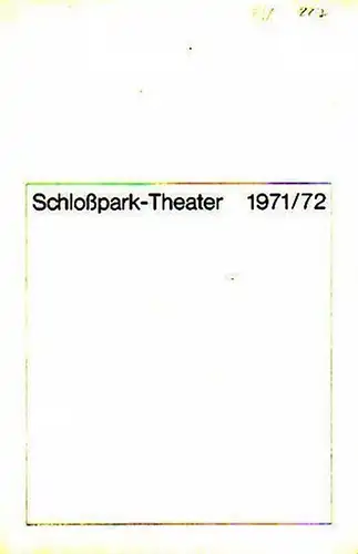 Berlin Schillertheater, Werkstatt und Schloßparktheater -Boleslaw Barlog- Intendanz (Hrsg.): Programmhefte des Schloßparktheaters Berlin, Spielzeit 1971 / 1972. Konvolut aus 2 Heften +Beigabe Besetzungseinleger. 