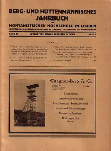 Berg- und Hüttenmännisches Jahrbuch. - Petrascheck, Wilhelm ua. (Schriftl.): Berg- und Hüttenmännisches Jahrbuch der montanistischen Hochschule in Leoben. 77. Jahrgang 1929, Heft 1-4. 