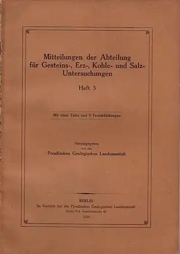 Berg, G. und H. Bode: Mitteilungen der Abteilung für Gesteins-, Erz-, Kohle- und Salz-Untersuchungen. Heft 3. Herausgegeben von der Preußischen Geologischen Landesanstalt, 1928. 