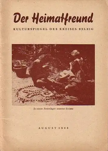 Belzig. - Winkel, Hubert und Georg Lindau und Alfred Schmidt u.a. (Redaktion): Der Heimatfreund. Kulturspiegel des Kreises Belzig. August 1958. Herausgeber: Deutscher Kulturbund, Kreisleitung Belzig. 