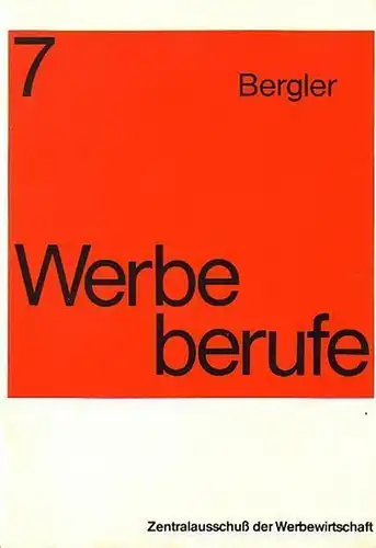 Bergler, Reinhold Dr: Psychologische Leitstudie zur Entwicklung von werbefachlichen Berufsprofilen. Zusammenfassende Darstellung mit Auszügen. 