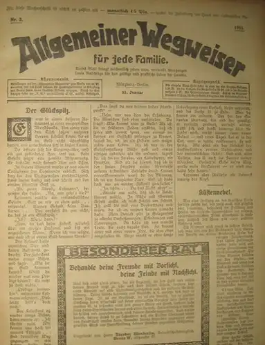 Allgemeiner Wegweiser. - Steinberg, Walter ; Prost, Richard: Allgemeiner Wegweiser für jede Familie. 1911. 1. + 2. Halbjahr in einem Band (Nr. 1, 7. Januar - Nr. 52, 30. Dezember, mitsamt den Inhaltverzeichnissen beider Halbjahre). 