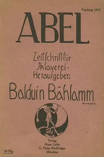 Fasching / Karneval / Carneval. - Abel. - Balduin Bählamm (d.i. Graf Paul Keyerling jr.): Abel. Zeitschrift für Sklaverei Fasching 1912. 