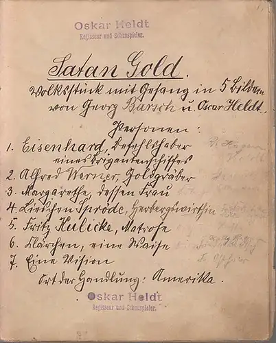 Barsch, Georg, und Oscar (Oskar) Heldt: Satan Gold. Volksstück mit Gesang in 5 Bildern. Handschrift in Tinte auf Papier. 