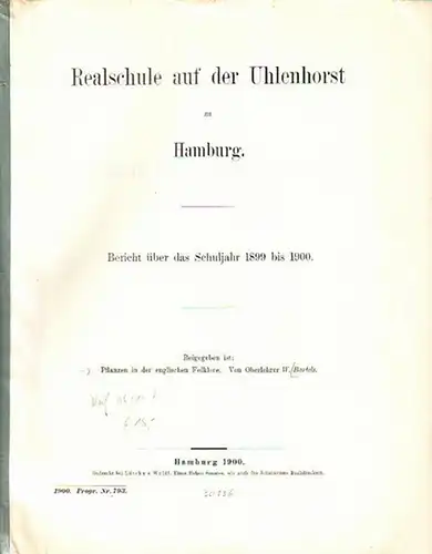 Bartels, W: Pflanzen in der englischen Folklore. Beigabe zum Bericht über das Schuljahr 1899 bis 1900 der Realschule auf der Uhlenhorst zu Hamburg. Programm Nummer 793. 