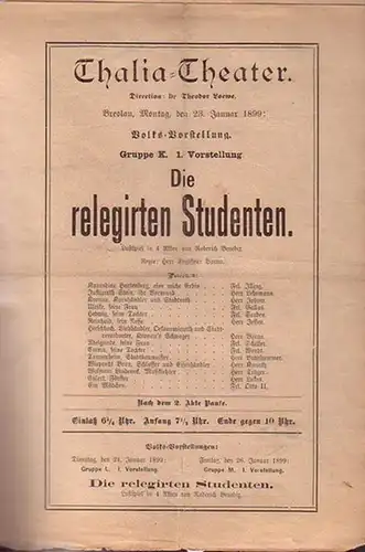 Programmzettel zu: Die relegirten Studenten. Lustspiel in 4 Akten. Regie: Herr Barna. Aufführung:  am 23. Januar 1899. (Aus der Breslauer Theater - Zeitung). Darsteller:Frl.Illing / Gallus // Herren Lehrmann, Johow, Jessen u. a