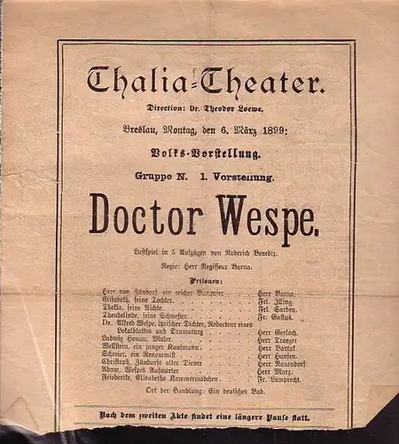 Programmzettel zu: Doctor Wespe. Lustspiel in 5 Aufzügen. Regie: Herr Barna. Aufführung: 6. März 1899.  (Aus der Breslauer Theater - Zeitung). Mit: Barna, Illing, Sarden, Gallus u. a