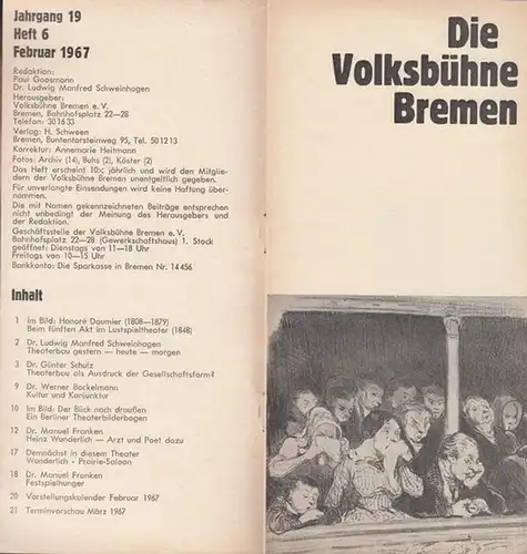 Bremen, Volksbühne.   Paul Goosmann / Ludwig Manfred Schweinhagen (Red.): Die Volksbühne Bremen. Heft 6 / Februar 1967, Jahrgang 19. Aus dem Inhalt: L.. 