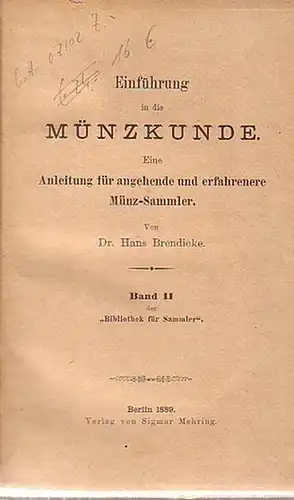 Brendicke, Hans: Einführung in die Münzkunde. Eine Anleitung für angehende und erfahrenere Münz-Sammler. 