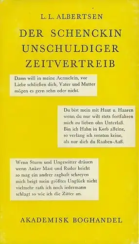 Albertsen, L.L: Der Schenckin unschuldiger Zeitvertreib. Eine Handschrift aus dem 18. Jahrhundert und ein Nachwort über die Triviallyrik. Mit einem Vorwort. 