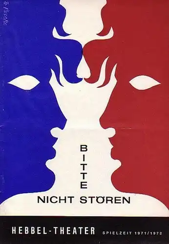 Bitte nicht stören. Spielzeit 1971 / 1972. Deutsche Erstaufführung. Programmheft Hebbel Theater. Inszenierung: Alfred Weidenmann. Mit: Herbert Fleischmann, Tilly Lauenstein, Gernot Endemann, Claus Ringer, Christine.. 