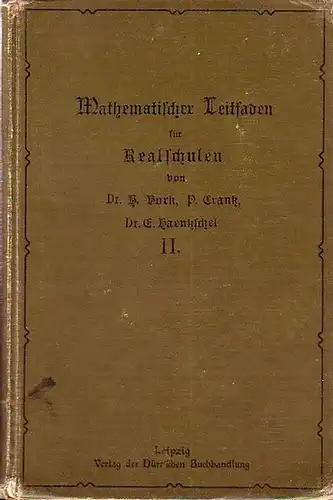 Bork, H. Dr. // Crantz, P. // Haentzschel, E. Dr: Mathematischer Leitfaden für Realschulen. Zweiter Teil: Trigonometrie und Stereometrie. 