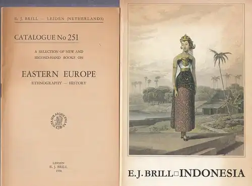 Brill, E. J., Leiden, Netherlands: E. J. Brill. 2 catalogues: No. 251 with 509 Numbers - A selection of new and second-hand books on Eastern Europe, Ethnography - History / No. 496 with 1979 positions: Indonesia. 