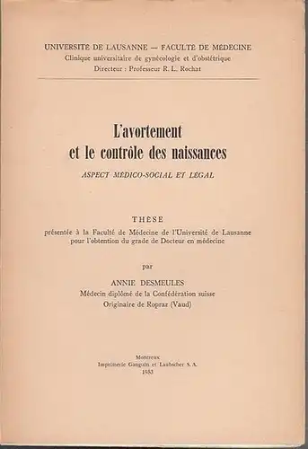 Desmeules, Annie: L' avortement et le controle des naissances. Aspect medico-social et legal. 