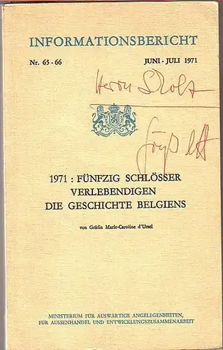 Belgien. -  d´ Ursel, Gräfin Marie-Caroline: 1971: Fünfzig Schlösser verlebendigen die Geschichte Belgiens. Informationsbericht Nr. 65-66, Juni-Juli 1971. 