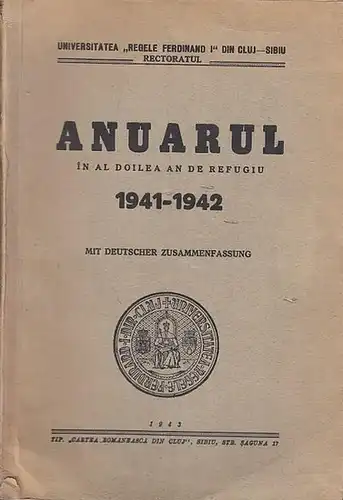 Anuarul: Anuarul Universitatii Regele Ferdinand I Cluj-Sibiu : in al doilea an de refugiu 1941 - 1942. 