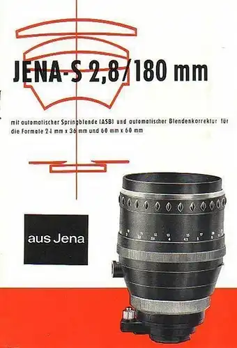 Carl Zeiss Jena: Jena-S 2,8/180 mm mit automatischer Springblende (ASB) und automatischer Blendenkorrektur für die Formate 24 mm x 36 mm und 60 mm x 60 mm. Werbeprospekt. 