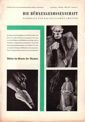 Bühnengenossenschaft: Die Bühnengenossenschaft. Fachblatt für die deutschen Theater. Amtliches Organ der Genossenschaft Deutscher Bühnenangehörigen. 10.Jahrgang, Nummer 1, April 1958 -  10. Jahrgang, Nummer 12, März 1959. 