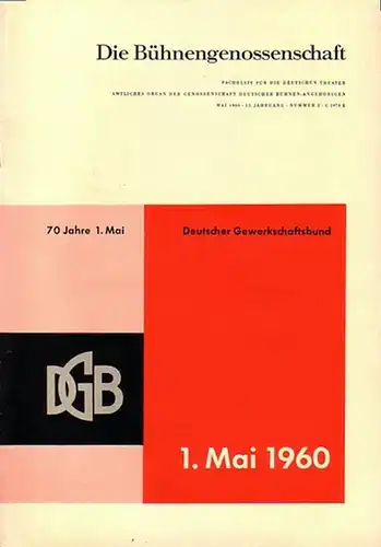 Bühnengenossenschaft: Die Bühnengenossenschaft. Fachblatt für die deutschen Theater. Amtliches Organ der Genossenschaft Deutscher Bühnenangehörigen. 12.Jahrgang, Nummer 1, April 1960 -  Nummer 9, Dezember 1960. 