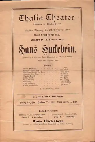 Programmzettel zu: Hans Huckebein. Schwank in 3 Akten. Regie: Herr Niedt. Aufführung: Thalia - Theater am 22. November 1898. Direction: Theodor Loewe. (Aus der Breslauer Theater - Zeitung)