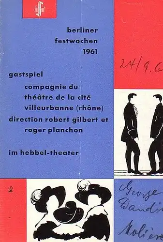 Alexandre Dumas, Moliere, Robert Bolt, Thornton Wilder.   Programmhefte Hebbel Theater Berliner Festspiele   Büro der Berliner Festwochen (Hrsg.): "Die drei Musketiere", "George.. 