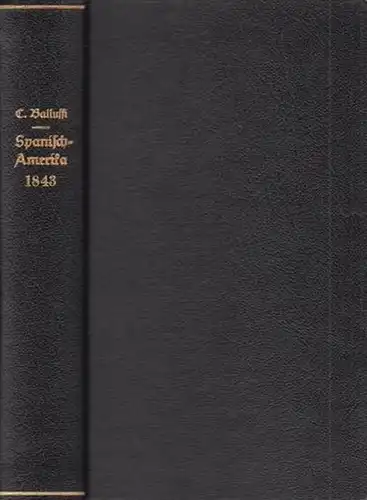 [ Baluffi, Gaetano; hier: ] Balluffi, Cajetan: Das vormals Spanische-Amerika aus dem religiösen Gesichtspunkte, betrachtet vom Zeitraume seiner Entdeckung an bis 1843. Aus dem Italienischen...