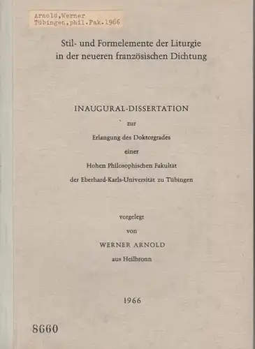 Arnold, Werner: Stil- und Formelemente der Liturgie in der neueren französischen Dichtung. 