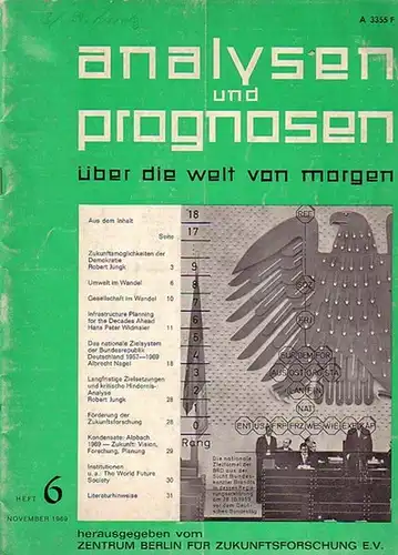 Analysen und Prognosen über die Welt von morgen. - Zentrum Berlin für Zukunftsforschung e. V. (Hrsg): Heft 6. November 1969. Analysen und Prognosen über die Welt von morgen. Informationsdienst über Zukunftsfragen für Führungskräfte. 