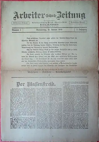 Arbeiter - Schutz - Bund (Hrsg.). - Verantwortlich: W. Freund: Arbeiter - Schutz - Zeitung. Jahrgang 1, Nr. 1. - Im Inhalt einige anonyme Artikel...